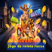 jogo da roleta russa